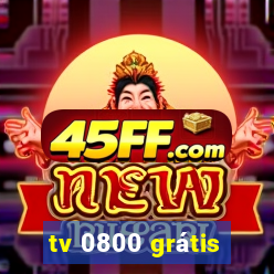 tv 0800 grátis